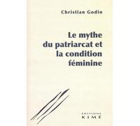 Le mythe du patriarcat et la condition féminine