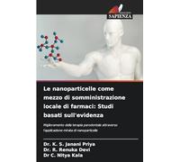 Le nanoparticelle come mezzo di somministrazione locale di farmaci: Studi basati sull'evidenza: Miglioramento della terapia parodontale attraverso l'applicazione mirata di nanoparticelle