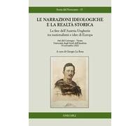 Le narrazioni ideologiche e la realtà storica