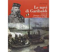 Libri Paolo Piccione - Le Navi Di Garibaldi. La Storia Dei Piroscafi Piemonte E