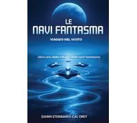 LE NAVI FANTASMA: VIAGGIO NEL VUOTO