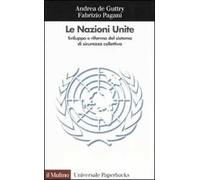 Le Nazioni Unite. Sviluppo e riforma del sistema di sicurezza collettiva