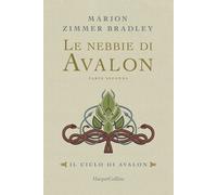Le nebbie di Avalon. Il ciclo di Avalon. Vol. 1. Parte seconda