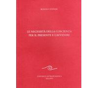 Le necessità della coscienza per il presente e l'avvenire