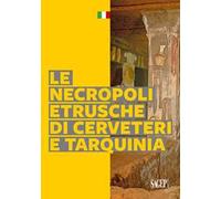 Le necropoli etrusche di Cerveteri e Tarquinia