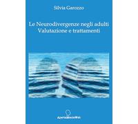 Le neurodivergenze negli adulti. Valutazione e trattamento