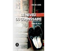 Le neveu du commissaire: Tomes III, IV & V