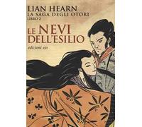 Le nevi dell'esilio. La saga degli Otori. Vol. 2