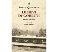 Le nevi di Gobetti. Nuova ediz.