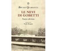 Le nevi di Gobetti. Nuova ediz.