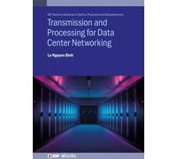 Le Nguyen Binh Transmission and Processing for Data Center Ne (Copertina rigida)