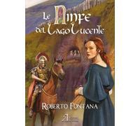 Le Ninfe Del Lago Lucente - - 2024
