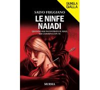 Le ninfe Naiadi: Quando hai incontrato il male, lui cammina con te [Paperback] [