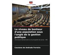 Le niveau de bonheur d'une population sous l'angle de la gestion publique: Une étude réalisée dans la municipalité de Lavras - MG