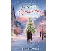 Le Noël de l’entremetteuse: Une Romance De Noël Dans Une Petite Ville