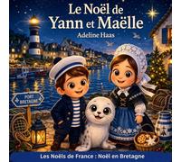 Le Noël de Yann et Maëlle: Noël en Bretagne