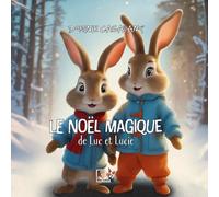 Le Noël magique de Luc et Lucie