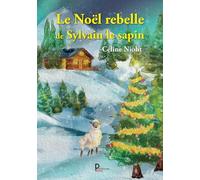 Le Noël rebelle de Sylvain le sapin