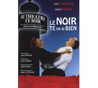 Le noir te va si bien - au theatre ce soir - dvd
