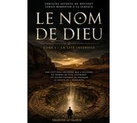 Le Nom de Dieu: Tome 1 : La Cité Interdite