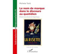 Le nom de marque dans le discours au quotidien: Prisme lexiculturel et linguistique