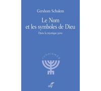 Le Nom et les symboles de Dieu: Dans la mystique juive