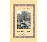 Le nonne oggi: Storie di saggezza, generazioni e nuovi equilibri