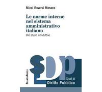 Le norme interne del sistema amministrativo italiano. Uno studio introduttivo