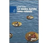 Le nostre barche sono rotonde