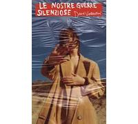 Le nostre guerre silenziose