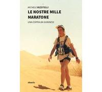 Le nostre mille maratone. Una coppia da Guinness