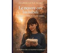 Le nostre ore invisibili: La memoria è fatta di cose che restano