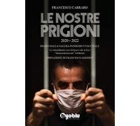 LIBRO LE NOSTRE PRIGIONI - FRANCESCO CARRARO