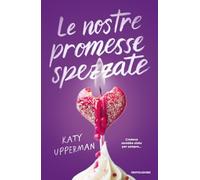 Le nostre promesse spezzate