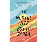 LE NOSTRE VITE SOTTOSOPRA - NELSON JANDY - Rizzoli