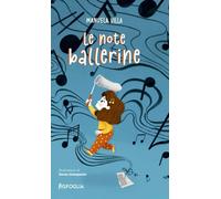 Le note ballerine [Paperback] [Apr 05, 2024] Villa, Manuela; Giampaolo, Sonia an