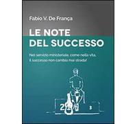 Le note del successo. Nel servizio ministeriale, come nella vita, il successo non cambia mai strada!