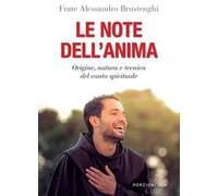 Le note dell'anima. Origine, natura e tecnica del canto spirituale