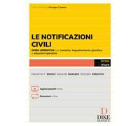Le notificazioni civili. Guida operativa con casistica applicativa, esempi pratici e soluzioni alle questioni più complesse. Con aggiornamenti online. Con estensioni online