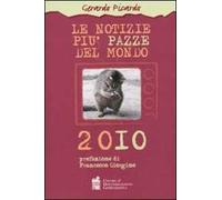 Le notizie più pazze del mondo 2010