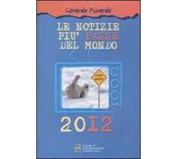 Le notizie più pazze del mondo 2012