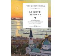 LE NOTTI BIANCHE. CON LE OPERE DEGLI IMPRESSIONISTI RUSSI. EDIZ. ILLUSTRATA -