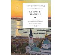 LE NOTTI BIANCHE. CON LE OPERE DEGLI IMPRESSIONISTI RUSSI. EDIZ. ILLUSTRATA -