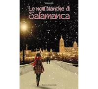 Le Notti Bianche di Salamanca