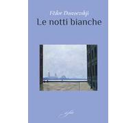 Le notti bianche. Ediz. integrale