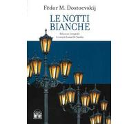 Le notti bianche. Ediz. integrale
