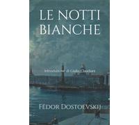LE NOTTI BIANCHE: Introduzione di Giulia Claudiani