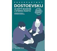 Le notti bianche-L'eterno marito. Ediz. integrale