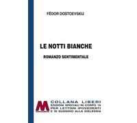 Le notti bianche. Romanzo sentimentale - [Marco Valerio]