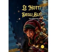 Le notti degli elfi: elfi dispettosi